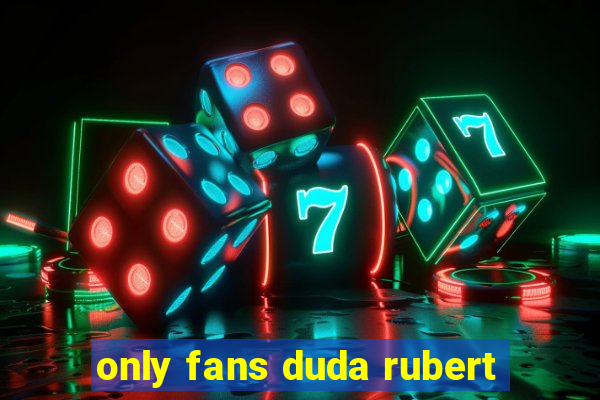 only fans duda rubert